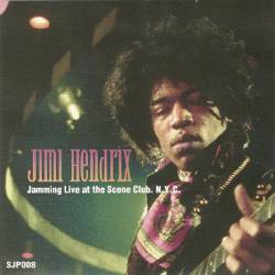 Jimi Hendrix : Jaming Live at the Scene Club N.Y.C.